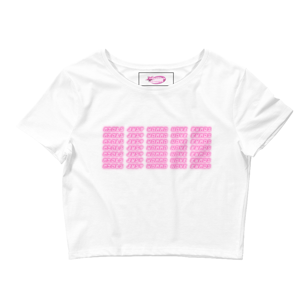 Girls just wanna have funds pink Crop Tee